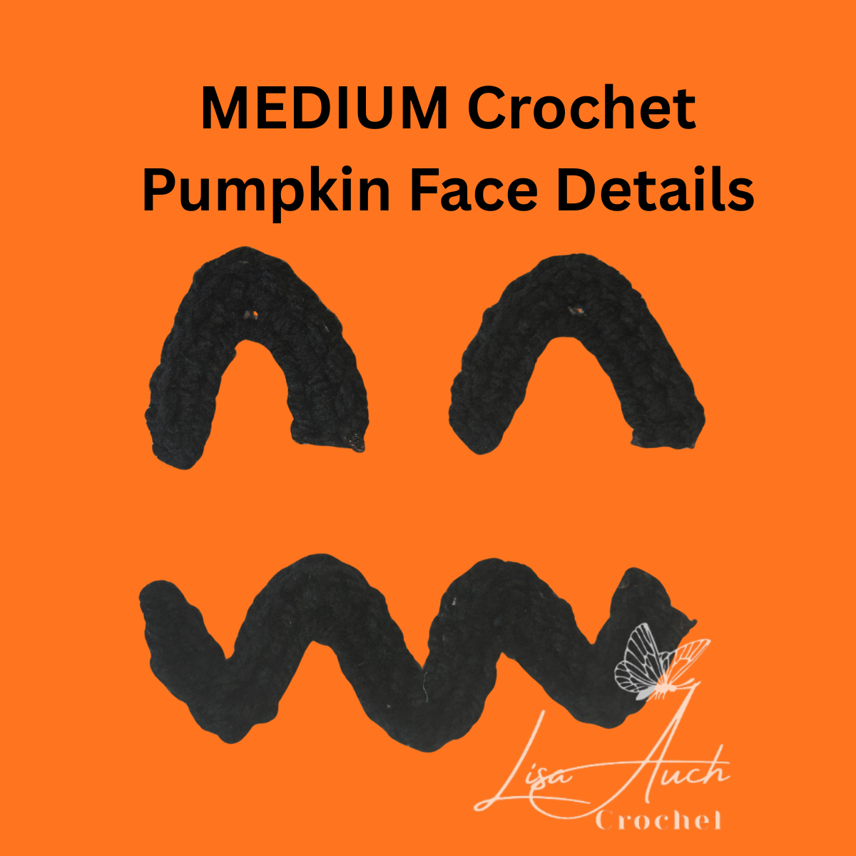 how to crochet the medium Crochet Pumpkin Face Details | FREE Pumpkin Crochet Eyes Mouth Witches Hat Legs Patterns LisaAuch Crochet how to crochet features for a medium sized pumpkin stack free patterns lisaauch crochet