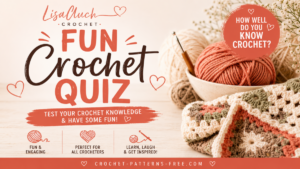 easy crochet patterns quiz LisaAuch Crochet